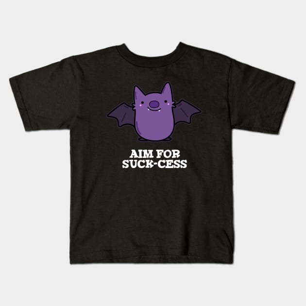 Aim For Suck-cess Cute Positive Bat Pun Kids T-Shirt by punnybone